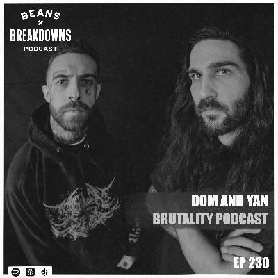 Dom & Yan (Brutality Podcast)