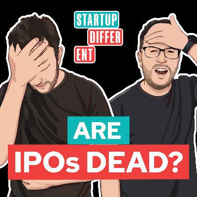 Are IPOs Dead? Are IPOs Dead?