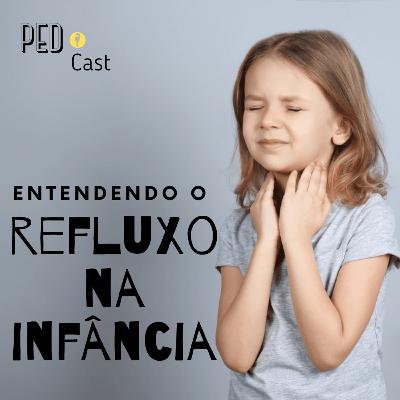 Entendendo o Refluxo na Infância