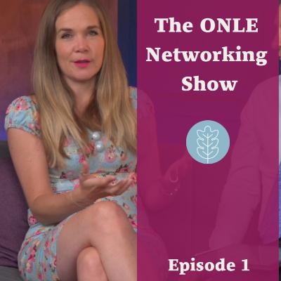The story of ONLE. The ONLE Networking Show, ep1 The story of ONLE. The ONLE Networking Show, ep1