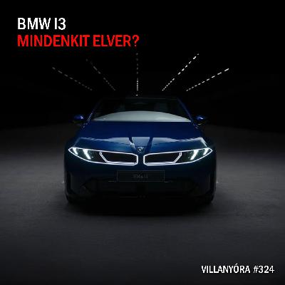 Villanyóra #324 - BMW i3: mindenkit lever?