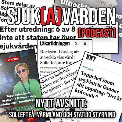 #26 - Sollefteå, Värmland och Statlig styrning