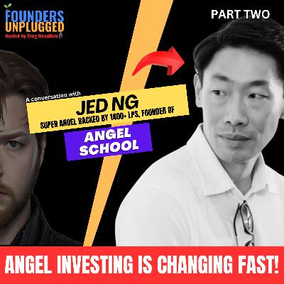 Inside an Angel Investor’s Playbook w/ Jed Ng - Part Two Inside an Angel Investor’s Playbook w/ Jed Ng - Part Two