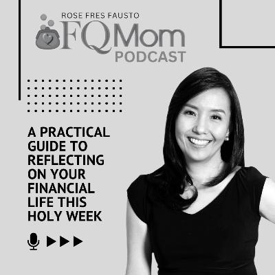 #126 A Practical Guide to Reflecting on Your Financial Life This Holy Week