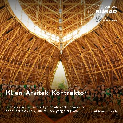 Bugar 05 : Klien-Arsitek-Kontraktor