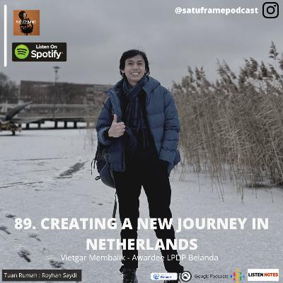 89. Creating a New Journey in Netherlands - Vietgar Membalik (Awardee LPDP Netherlands)
