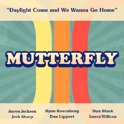 Daylight Come and We Wanna Go Home Daylight Come and We Wanna Go Home