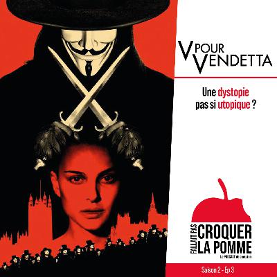 V pour Vendetta : Une dystopie pas si utopique ?