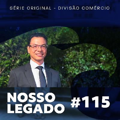 Nosso Legado #115 - Kleber Duarte