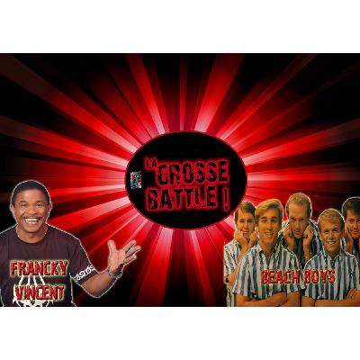 La Grosse Battle : Mai 2018 : Francky Vincent VS  Beach Boys