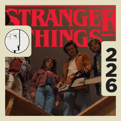 226. Stranger Things + IA
