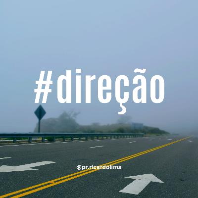 Ep. #45 DIREÇÃO I Pr Ricardo Lima