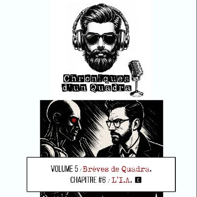 VOLUME 5  I  CHAPITRE #6  I  L'I.A