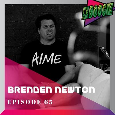 Brenden Newton - Episode 65 - The L:e Boogie Podcast