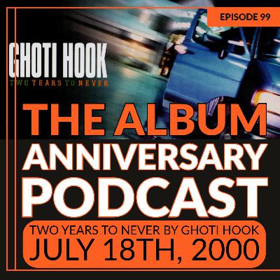 Episode 99 - Two Years To Never