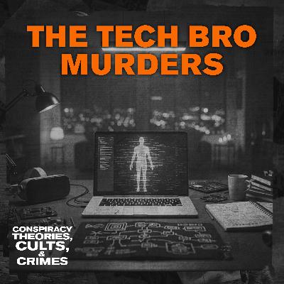 CRIMES: The Tech Bro Murders
