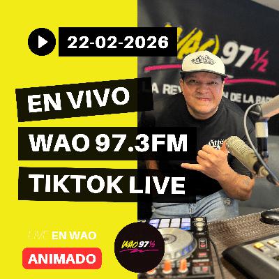 TIK TOK LIVE DOMINGO WAO 22-02-2026 TIK TOK LIVE DOMINGO WAO 22-02-2026