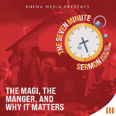 The Magi, the Manger, and Why It Matters The Magi, the Manger, and Why It Matters