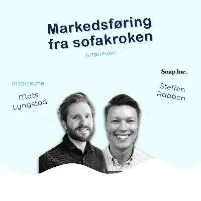 8. Innholdsproduksjon på Snapchat med Steffen Rabben fra Snap Inc.