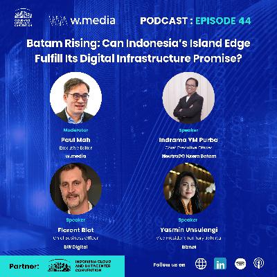 Batam Rising: Can Indonesia’s Island Edge Fulfill Its Digital Infrastructure Promise? Batam Rising: Can Indonesia’s Island Edge Fulfill Its Digital Infrastructure Promise?