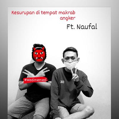 #wedimemedi - kesurupan di bumi perkemaahan angker saat makrab ft. naufal |EPS 4|SEASON 1 #wedimemedi - kesurupan di bumi perkemaahan angker saat makrab ft. naufal |EPS 4|SEASON 1