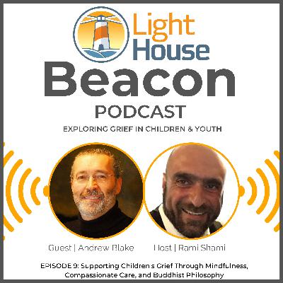 Episode #9: Supporting Children’s Grief Through Mindfulness, Compassionate Care, and Buddhist Philosophy