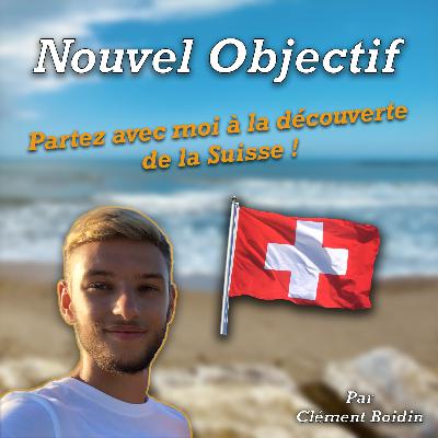 S2 - #1 Partez avec moi à la découverte de la Suisse !