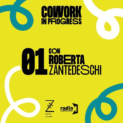1. Come mettere la partecipazione al centro di un ambiente di lavoro, con Roberta Zantedeschi, HR Business Writer