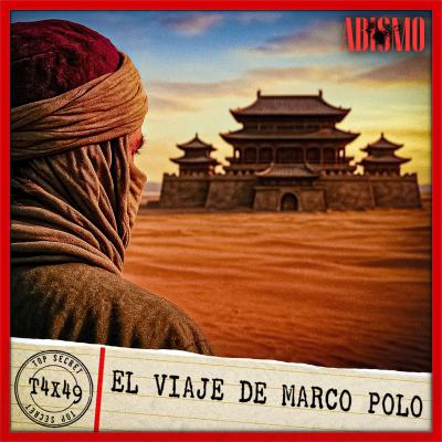 T04X49 | “EL VIAJE DE MARCO POLO” T04X49 | “EL VIAJE DE MARCO POLO”