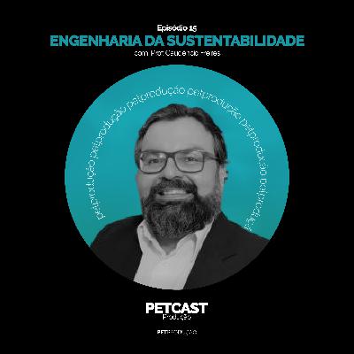 PETcast #15 - Engenharia da Sustentabilidade