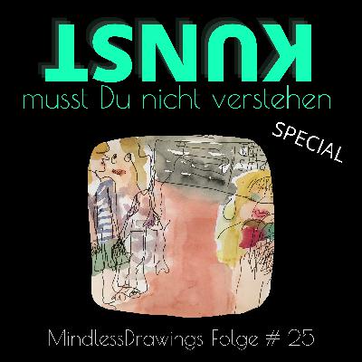 Folge #25 Mindless Drawings - Zeichnen ohne Verstand