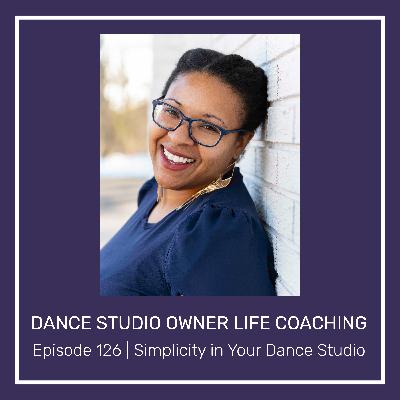 126 | Simplicity In Your Dance Studio 126 | Simplicity In Your Dance Studio