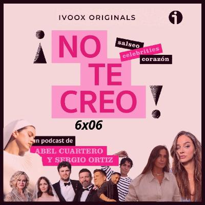 ¡NO TE CREO! 6x06 Hablemos de Stella Banderas, Rosalía, Andy y Lucas, Laura Escanes, Tomás Páramo, Isabel Preysler y más