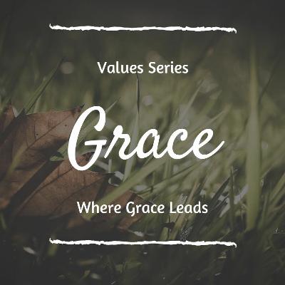 Where Grace Leads Where Grace Leads