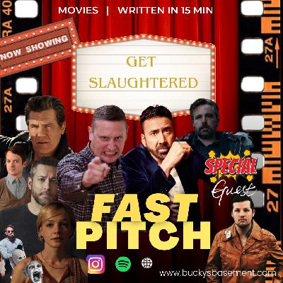 Get Slaughtered - Fast Pitch Ep 34 - Bucky's Basement Podcast Get Slaughtered - Fast Pitch Ep 34 - Bucky's Basement Podcast