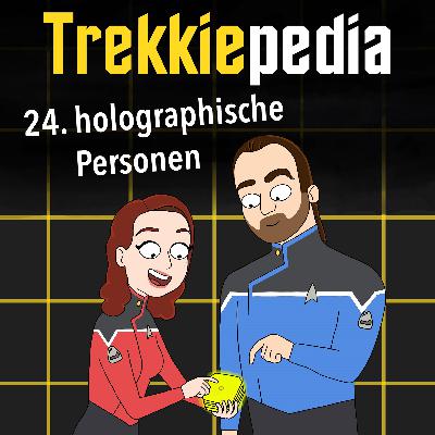 Trekkiepedia 024 "Holographische Personen"
