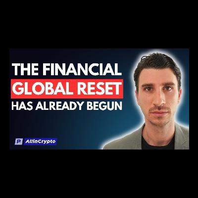 The Financial Global Reset Has Already Begun!! Crypto Will Play A Central Role In The New System....