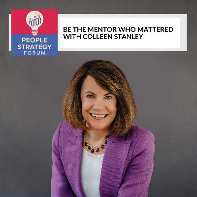 Colleen Stanley - Be The Mentor Who Mattered
