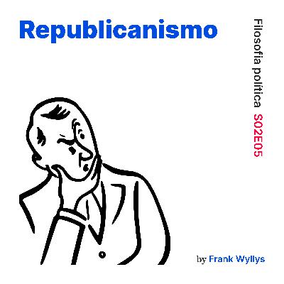 Republicanismo (S02E05) Republicanismo (S02E05)