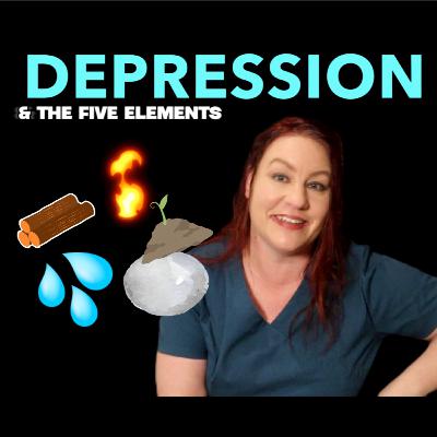 Understanding Depression with the Five Elements (Chinese Medicine, Acupuncture) S09 E01