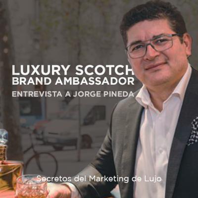 #40 - Explorando el Lujo con Whisky: Entrevista a Jorge Pineda Luxury Scotch Brand Ambassador at Diageo #40 - Explorando el Lujo con Whisky: Entrevista a Jorge Pineda Luxury Scotch Brand Ambassador at Diageo