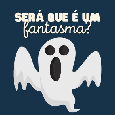 Será que é um fantasma?