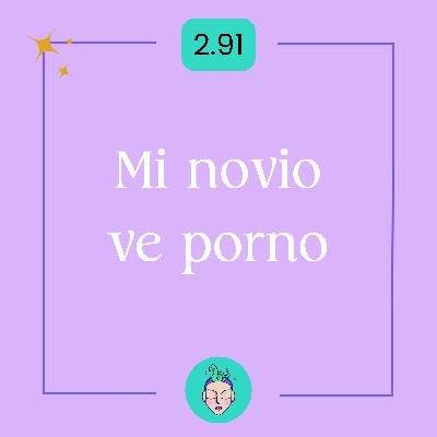 Consultorio virtual #46 Mi novio ve porno Consultorio virtual #46 Mi novio ve porno