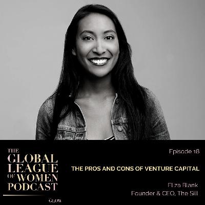 The Pros and Cons of Venture Capital with Eliza Blank