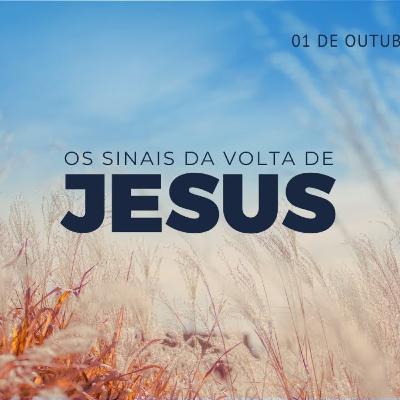 Os Sinais da Volta de Jesus