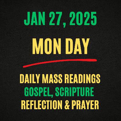 USCCB Daily Mass Readings | Monday, January 27, 2025 - Today's Gospel & Scripture Reflection USCCB Daily Mass Readings | Monday, January 27, 2025 - Today's Gospel & Scripture Reflection