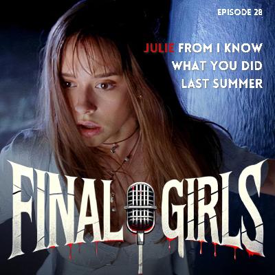 Julie from I Know What You Did Last Summer