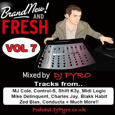 Brand New & Fresh Vol 7 - Mixed By DJ Pyro