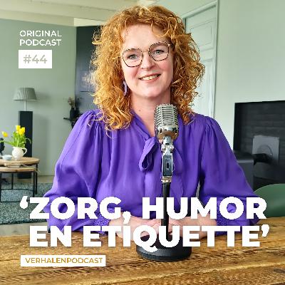 #44 Zorg, humor en etiquette #44 Zorg, humor en etiquette