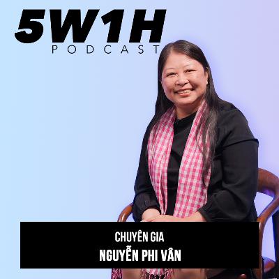 #17 Chuẩn bị “vũ khí” để chấp hết trong cuộc chơi khởi nghiệp | Chuyên gia Nguyễn Phi Vân | 5W1H Podcast Cùng Vũ Kim Hạnh #17 Chuẩn bị “vũ khí” để chấp hết trong cuộc chơi khởi nghiệp | Chuyên gia Nguyễn Phi Vân | 5W1H Podcast Cùng Vũ Kim Hạnh